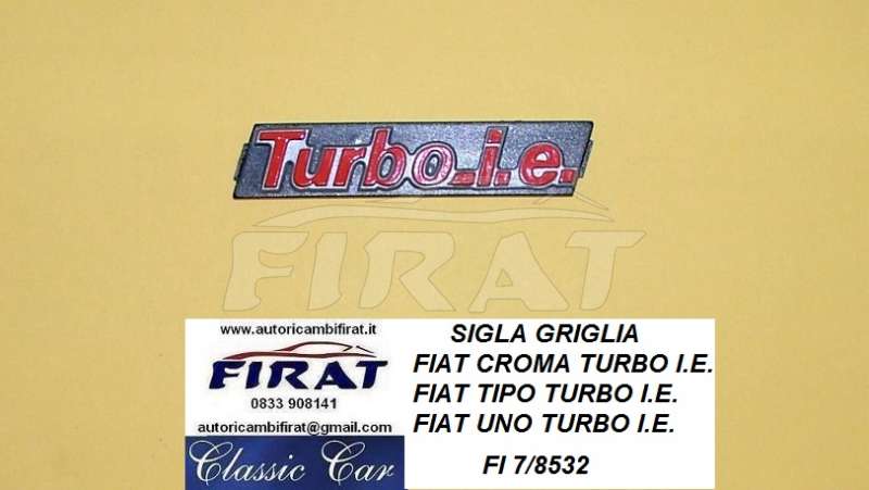 SIGLA FIAT TURBO I.E. GRIGLIA ANT.